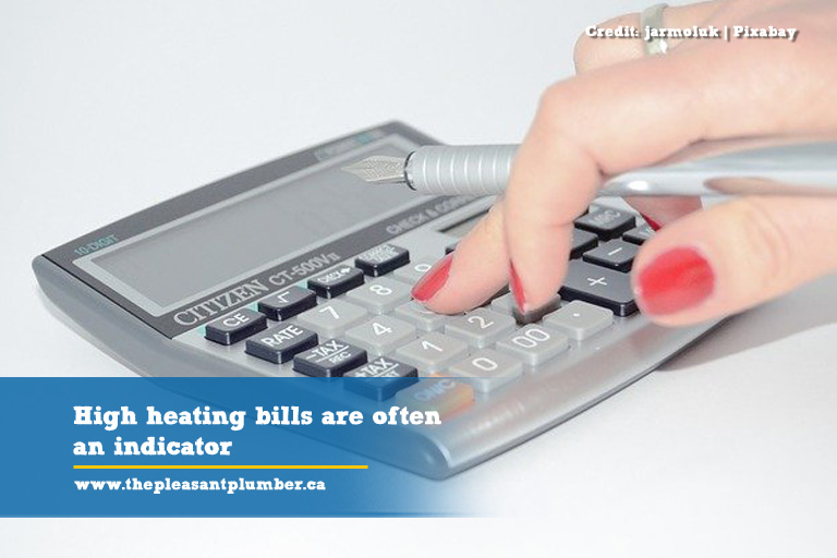 High heating bills are often an indicator